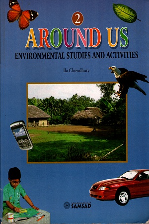 AROUND US 2 - ENVIRONMENTAL STUDIES AND ACTIVITIES