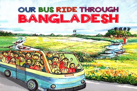Our Bus Ride Through Bangladesh