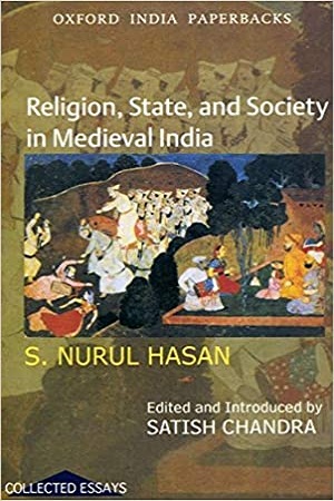 Religion, State and Society in Medieval India