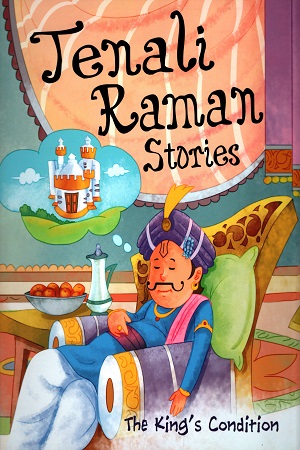 Tenali Raman Stories : The King's Condition