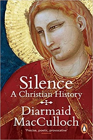 Silence: A Christian History