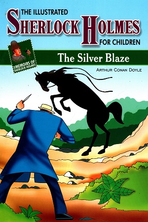 The Memoirs Of Sherlock Holmes: The Silver Blaze