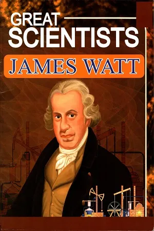 GREAT SCIENTISTS JAMES WATT