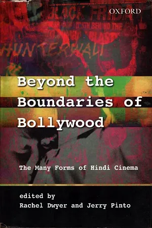 Beyond the Boundaries of Bollywood ( the many forms of hindi cinema)