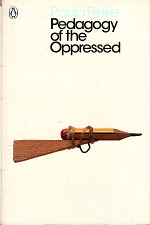 Pedagogy of the Oppressed