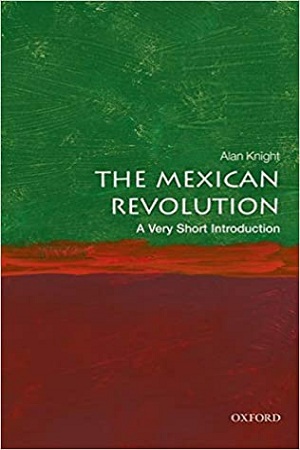 The Mexican Revolution: A Very Short Introduction