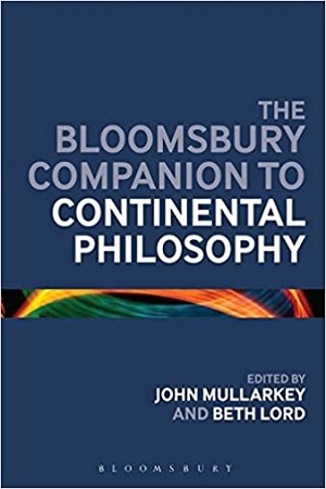 The Bloomsbury Companion to Continental Philosophy