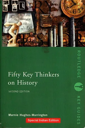 Fifty Key Thinkers of History (2nd Edition)