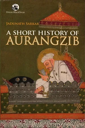 A Short History Of Aurangzib