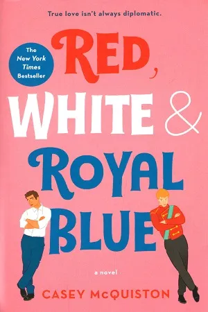 Red, White &amp; Royal Blue : A Novel