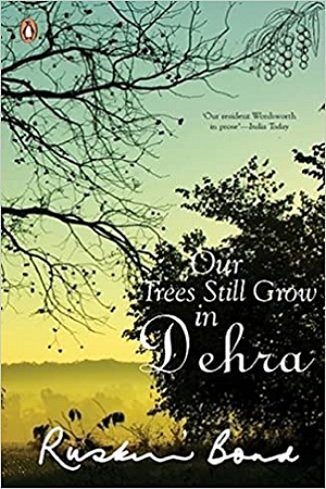 Our Trees Still Grow in Dehra