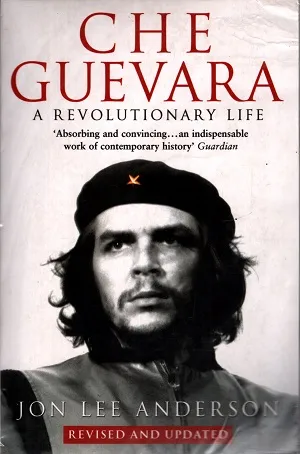 CHE GUEVARA A REVOLUTIONARY LIFE