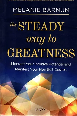 THE STEADY WAY TO GREATNESS