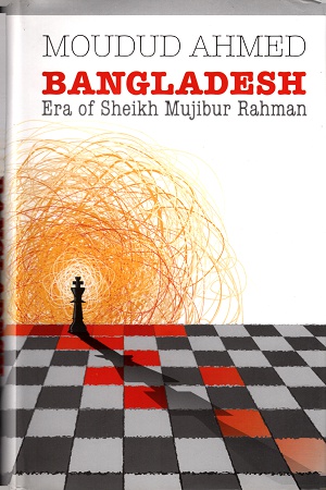 Bangladesh: Era of Sheikh Mujibur Rahman
