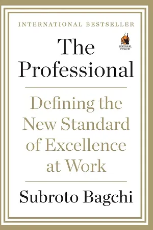 The Professional: Defining the New standard of Excellence at Work