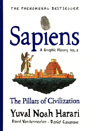 Sapiens-Volume 2 : The Pillars of Civilization (A Graphic History)