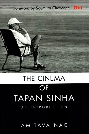 The Cinema of Tapan Sinha (An Introduction)