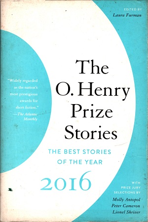 The O. Henry Prize Stories 2016