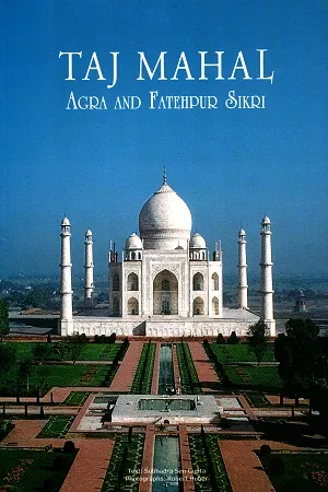 Taj Mahal Agra and Fatehpur Sikri