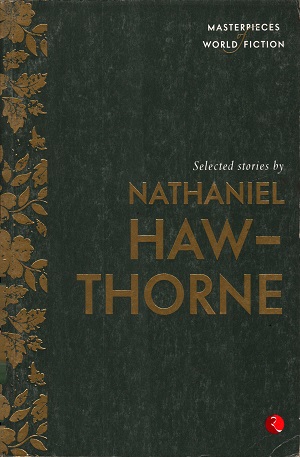 Selecte Short Stories OF Nathaniel Haw-Thorne