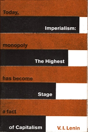 Imperialism : The Highest Stage OF Capitalism
