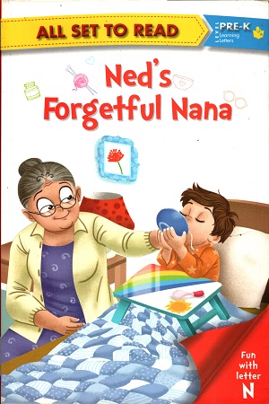 Ned's Forgetful Nana