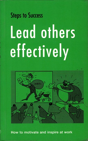 Lead others  effectively