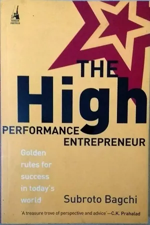 The High-performance Entrepreneur: Golden Rules for Success in Todays World