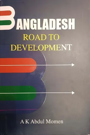 Bangladesh Road to Development