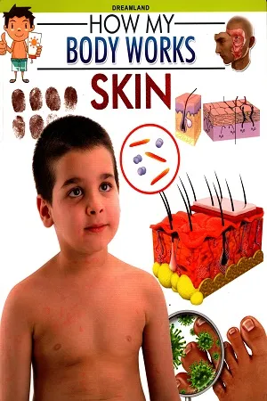 How My Body Works: Skin
