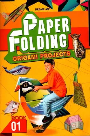 Paper Folding (Origami Projects) - Book 1