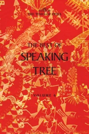 The Best of Speaking Tree - Volume 6