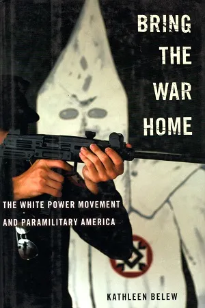 Bring the War Home – The White Power Movement and Paramilitary America