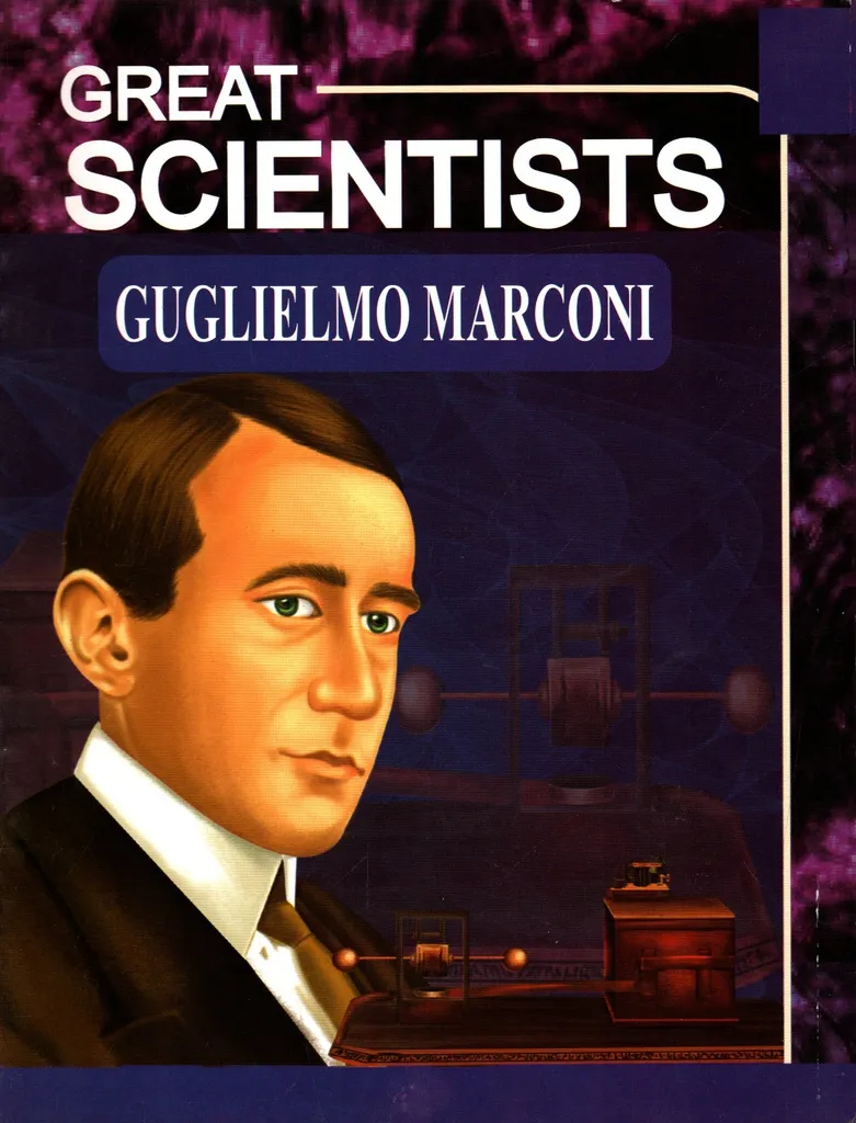 Great Scientists: Guglielmo Marconi