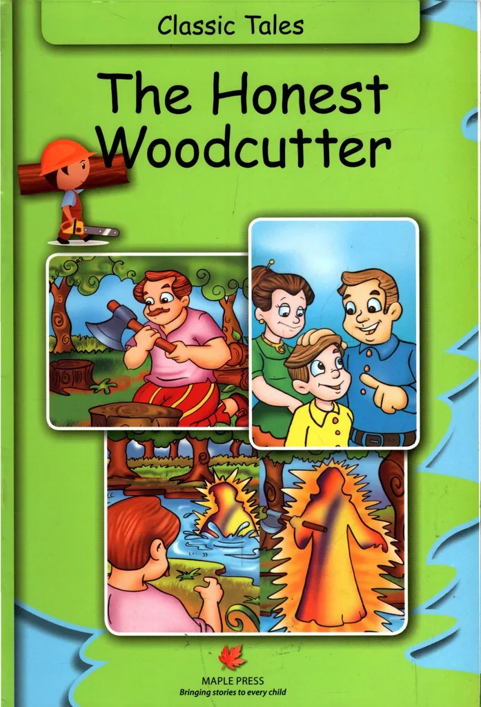 The Honest Woodcutter - Classic Tales (Illustrated)