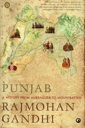 Punjab : A History From Aurangzeb To Mountbatten