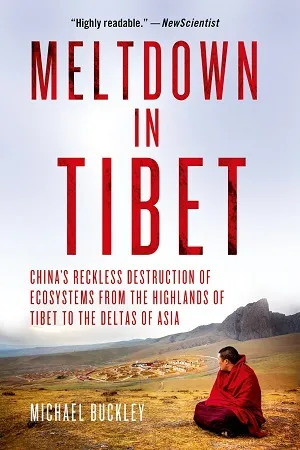Meltdown in Tibet: China's Reckless Destruction of Ecosystems from the Highlands of Tibet to the Deltas of Asia