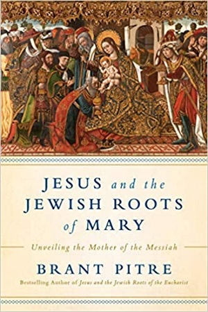 Jesus and the Jewish Roots of Mary