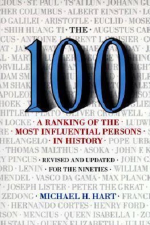 The 100: A Ranking Of The Most Influential Persons In History