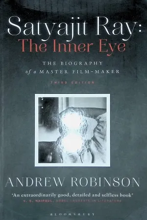 Satyajit Ray: The Inner Eye: The Biography of a Master Film-Maker