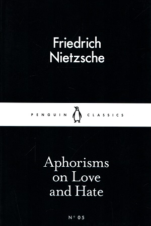 Aphorisms on Love and Hate