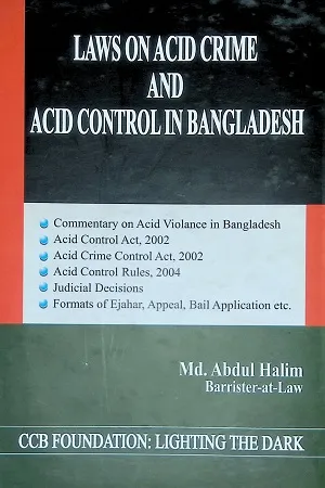 Laws on Acid Crime and Acid Control in Bangladesh