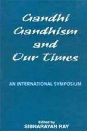 Gandhi, Gandhism and Our Times: An International Symposium