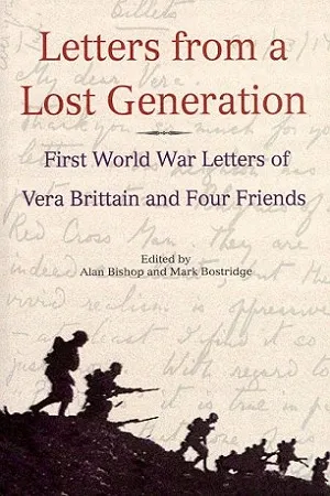 Letters from a Lost Generation : First World War Letters of Vera Brittain and Four Friends