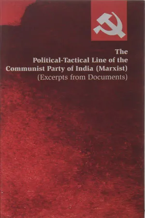 The Political-Tactical Line Of The Communist Party Of India(Marxist) (Excerpts From Documents)