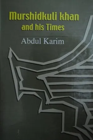 Murshid Kuli Khan and his Times