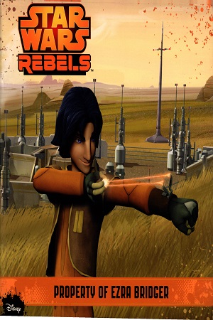 Star Wars Rebels: Property Of Ezra Bridger