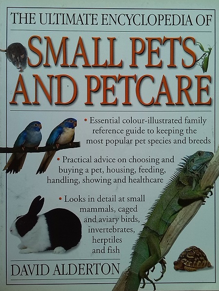 The Ultimate Encyclopedia of Small Pets and Petcare