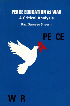 Peace Education Vs Was : A Critical Analysis