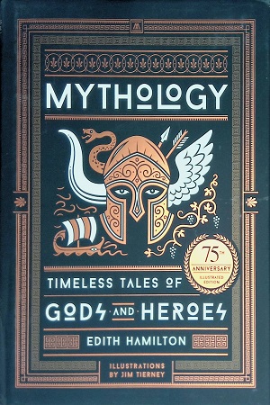 Mythology: Timeless Tales Of Gods And Heroes